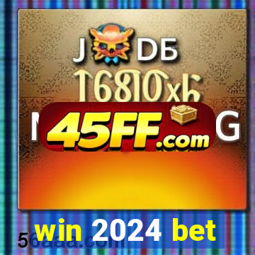 win 2024 bet